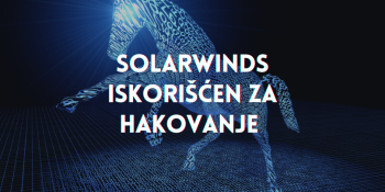 SolarWinds iskorišćen za hakovanje