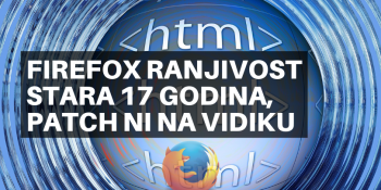 Firefox ranjivost stara 17 godina, patch ni na vidiku