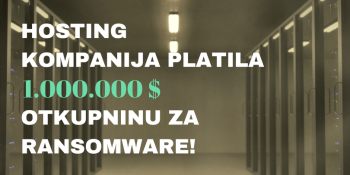 Hosting kompanija platila milion dolara otkupninu za ransomware!