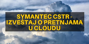 Symantec CSTR - izveštaj o pretnjama u cloudu
