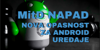 Man-in-the-Disk (MitD) napad - nova opasnost za Android uređaje