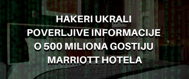 Hakeri ukrali poverljive informacije o 500 miliona gostiju Marriott hotela