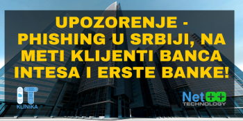 Upozorenje - Phishing u Srbiji, na meti klijenti Banca Intesa i Erste banke!